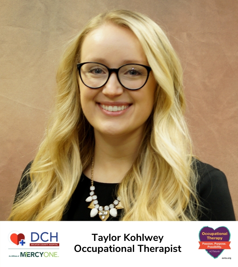 Taylor Kohlwey, Occupational Therapist at Decatur County Hospital, is pictured along with her title, and a logo for Occupational Therapy Month.